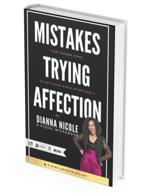 Mistakes Women Make Trying to Get Their Man's Attention and Affection